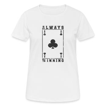 Always Winning Kreuz Ass Poker oder Skat - Frauen T-Shirt atmungsaktiv - Weiß - Vorne - AI Model Female 172 dark (172cm)
