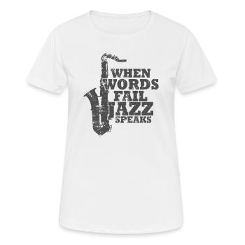 Quand les mots échouent Jazz parle saxophone - T-shirt respirant Femme - blanc - Devant - AI Model Female 172 dark (172cm)