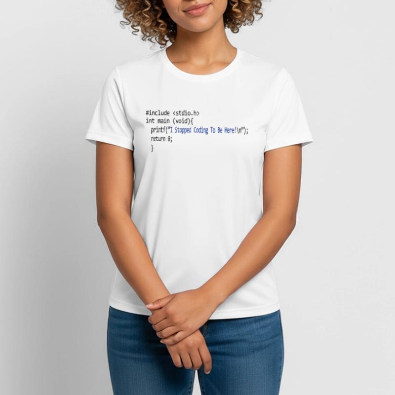 Ik stopte met coderen om hier te zijn. programma Vrouwen T-shirt ademend actief