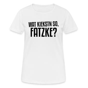 Wat kiekstn so Fatzke | Berliner Schnauze, Berlin - Frauen T-Shirt atmungsaktiv - Weiß - Vorne - AI Model Female 172 dark (172cm)