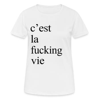 C'est la fucking vie - Women's Breathable T-Shirt - white - Front - AI Model Female 172 dark (172cm)