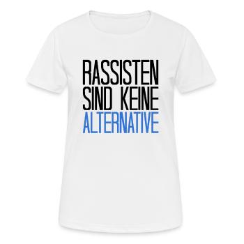 Rassisten sind keine Alternative | Gegen Rassismus - Frauen T-Shirt atmungsaktiv - Weiß - Vorne - AI Model Female 172 dark (172cm)