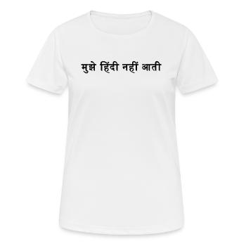 Je ne parle pas hindi | Inde, indienne - T-shirt respirant Femme - blanc - Devant - AI Model Female 172 dark (172cm)