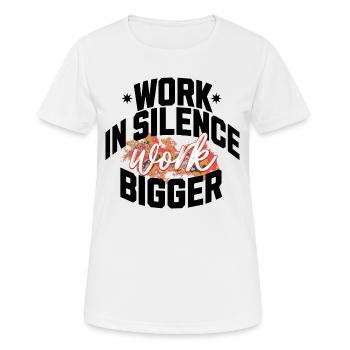 Arbeiten Sie in Stille, arbeiten Sie größer - Hustle & Focus - Frauen T-Shirt atmungsaktiv - Weiß - Vorne - AI Model Female 172 dark (172cm)