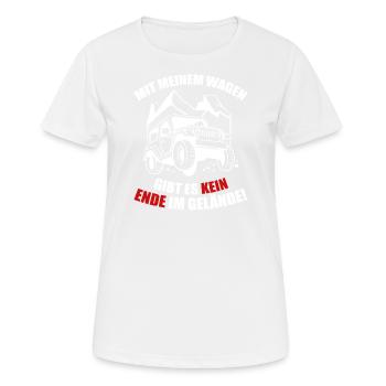Mit meinem Wagen gibt es kein Ende im Gelände! - Frauen T-Shirt atmungsaktiv - Weiß - Vorne - AI Model Female 172 dark (172cm)
