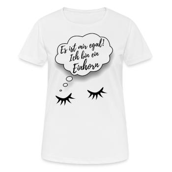 ES IST MIR EGAL ICH BIN EIN EINHORN - Frauen T-Shirt atmungsaktiv - Weiß - Vorne - AI Model Female 172 dark (172cm)