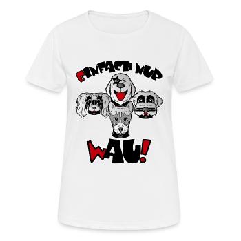 Einfach nur Wau - Frauen T-Shirt atmungsaktiv - Weiß - Vorne - AI Model Female 172 dark (172cm)