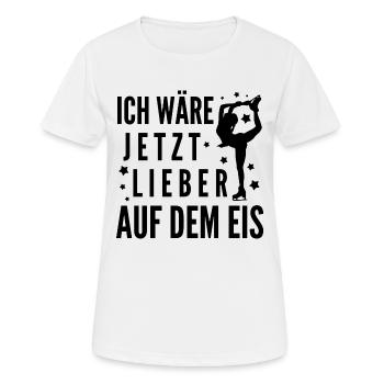 Eiskunstlauf Eislaufen Schlittschuhlaufen Spruch - Frauen T-Shirt atmungsaktiv - Weiß - Vorne - AI Model Female 172 dark (172cm)
