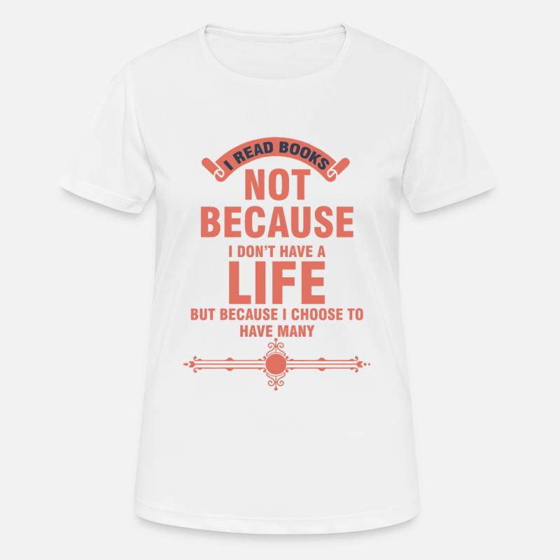 I read books because... - Women's Breathable T-Shirt - white