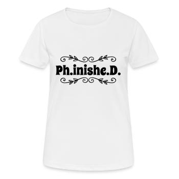 Doktorarbeit PhD Promotion - Frauen T-Shirt atmungsaktiv - Weiß - Vorne - AI Model Female 172 dark (172cm)