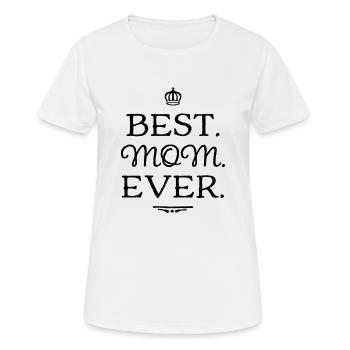 Best Mom Ever - T-shirt respirant Femme - blanc - Devant - AI Model Female 172 dark (172cm)