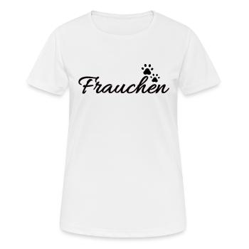 Frauchen von einem Hund | Hundetatse - Frauen T-Shirt atmungsaktiv - Weiß - Vorne - AI Model Female 172 dark (172cm)
