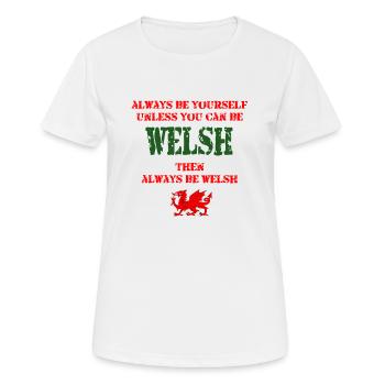 Always be Welsh - Women's Breathable T-Shirt - white - Front - AI Model Female 172 dark (172cm)
