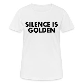 silence is golden - Frauen T-Shirt atmungsaktiv - Weiß - Vorne - AI Model Female 172 dark (172cm)