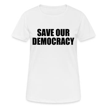 Save our democracy - Women's Breathable T-Shirt - white - Front - AI Model Female 172 dark (172cm)
