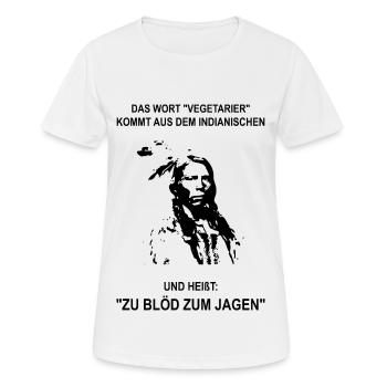 Das Wort Vegetarier Kommt Aus Dem Indianischen - Frauen T-Shirt atmungsaktiv - Weiß - Vorne - AI Model Female 172 dark (172cm)