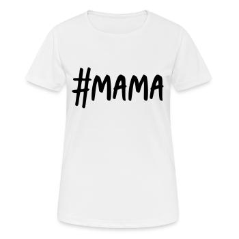 #MAMA - Frauen T-Shirt atmungsaktiv - Weiß - Vorne - AI Model Female 172 dark (172cm)