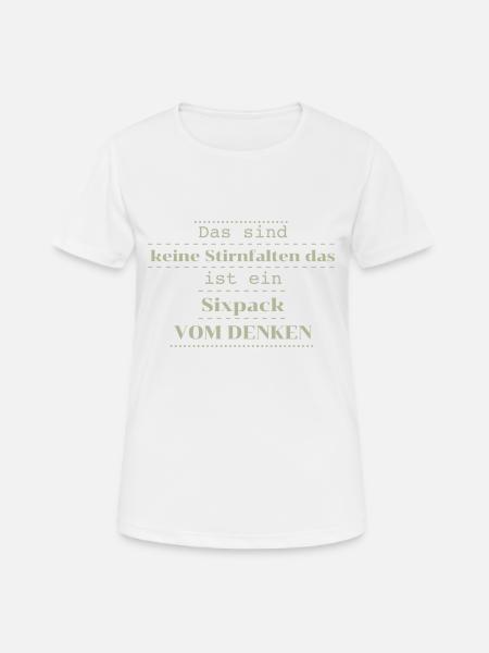 witziger spruch sixpack - Frauen T-Shirt atmungsaktiv - Weiß