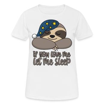 Sloth sleepyhead If you love me let me sleep - Women's Breathable T-Shirt - white - Front - AI Model Female 172 dark (172cm)