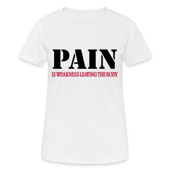 Pain is weakness leaving the Body - Women's Breathable T-Shirt - white - Front - AI Model Female 172 dark (172cm)