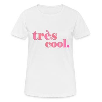 très cool | Bleibe Cool Spruch Statement - Frauen T-Shirt atmungsaktiv - Weiß - Vorne - AI Model Female 172 dark (172cm)