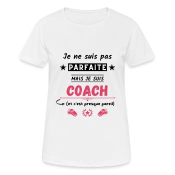 Je ne suis pas parfaite mais je suis coach - T-shirt respirant Femme - blanc - Devant - AI Model Female 172 dark (172cm)