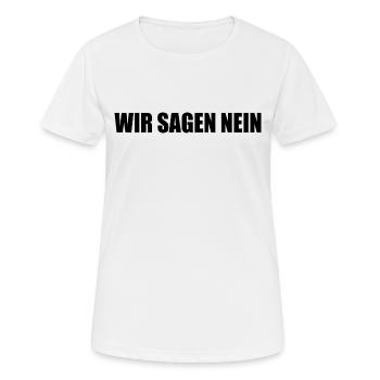 Wir sagen nein - Frauen T-Shirt atmungsaktiv - Weiß - Vorne - AI Model Female 172 dark (172cm)