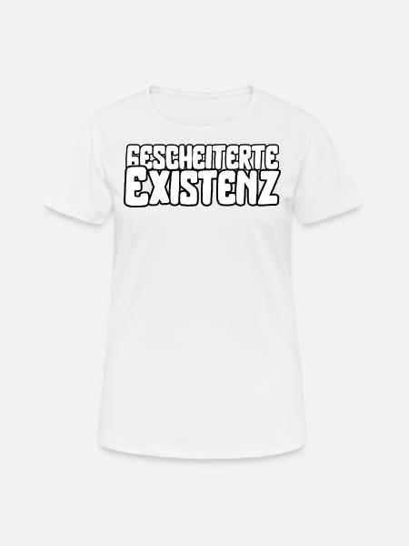 Gescheiterte Existenz - Frauen T-Shirt atmungsaktiv - Weiß