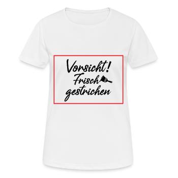 Vorsicht frisch gestrichen - Frauen T-Shirt atmungsaktiv - Weiß - Vorne - AI Model Female 172 dark (172cm)