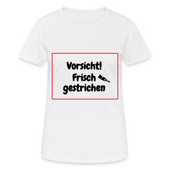 vorsicht frisch gestrichen - Frauen T-Shirt atmungsaktiv - Weiß - Vorne - AI Model Female 172 dark (172cm)