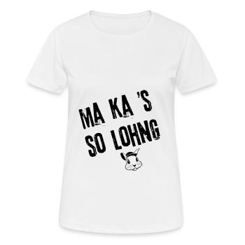 Lohngeschäft | Redewendung - Frauen T-Shirt atmungsaktiv - Weiß - Vorne - AI Model Female 172 dark (172cm)