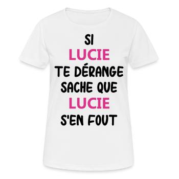 Si lucie te dérange sache que lucie - T-shirt respirant Femme - blanc - Devant - AI Model Female 172 dark (172cm)