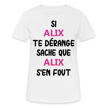 Si alix te dérange sache que alix - T-shirt respirant Femme - blanc - Devant - AI Model Female 172 dark (172cm)