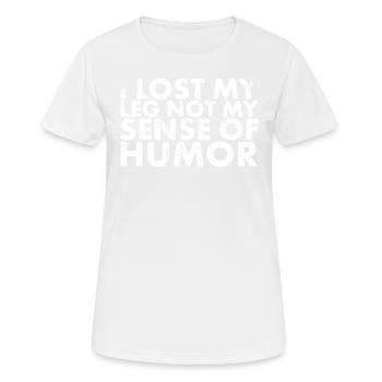 Ich Habe Mein Bein Verloren, Nicht Meinen Sinn Für - Frauen T-Shirt atmungsaktiv - Weiß - Vorne - AI Model Female 172 dark (172cm)