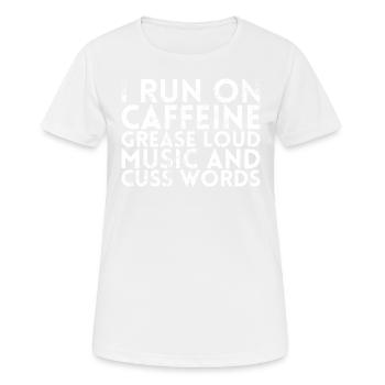 Ich Laufe Auf Koffeinfett Laute Musik Und Fluche - Frauen T-Shirt atmungsaktiv - Weiß - Vorne - AI Model Female 172 dark (172cm)