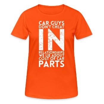 Auto-jungs Betrügen Nicht In Beziehungen, Für Die - Frauen T-Shirt atmungsaktiv - Neonorange - Vorne - AI Model Female 172 dark (172cm)