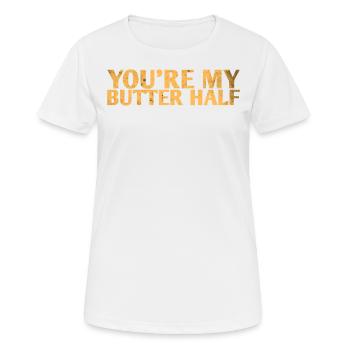 Tu es mon design de mariage à moitié beurre pour le - T-shirt respirant Femme - blanc - Devant - AI Model Female 172 dark (172cm)