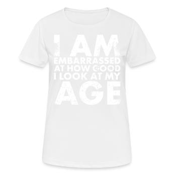 I'm embarrassed at how well I use my for grow - Women's Breathable T-Shirt - white - Front - AI Model Female 172 dark (172cm)