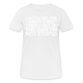 Ich Muss Den Ersten Lustigen Humor Für Erwachsene - Frauen T-Shirt atmungsaktiv - Weiß - Vorne - AI Model Female 172 dark (172cm)