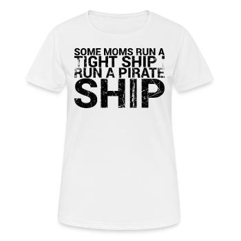 Certaines mères mènent un navire étroit, je - T-shirt respirant Femme - blanc - Devant - AI Model Female 172 dark (172cm)
