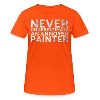 Unterschätzen Sie Niemals Einen Verärgerten Maler - Frauen T-Shirt atmungsaktiv - Neonorange - Vorne - AI Model Female 172 dark (172cm)