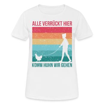 Alle verrückt hier, komm Huhn wir gehen. Hühner - Frauen T-Shirt atmungsaktiv - Weiß - Vorne - AI Model Female 172 dark (172cm)
