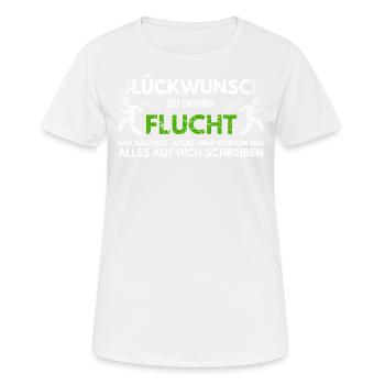Glückwunsch zu Deiner FLucht, Jobwechsel Abschieds - Frauen T-Shirt atmungsaktiv - Weiß - Vorne - AI Model Female 172 dark (172cm)