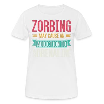 Zorbing can cause a dependence on adrenaline - Women's Breathable T-Shirt - white - Front - AI Model Female 172 dark (172cm)