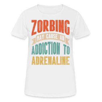 Zorbing can cause a dependence on adrenaline - Women's Breathable T-Shirt - white - Front - AI Model Female 172 dark (172cm)