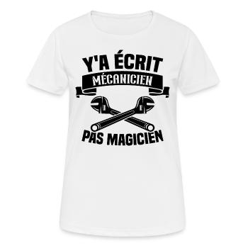 Y'a écrit mécanicien pas magicien - T-shirt respirant Femme - blanc - Devant - AI Model Female 172 dark (172cm)