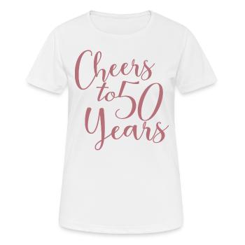Prost auf 50 Jahre 50. Geburtstag - Frauen T-Shirt atmungsaktiv - Weiß - Vorne - AI Model Female 172 dark (172cm)