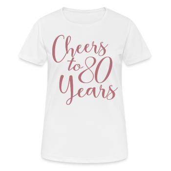 Prost zum 80-jährigen Jubiläum des 80. Geburtstags - Frauen T-Shirt atmungsaktiv - Weiß - Vorne - AI Model Female 172 dark (172cm)