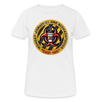 ACHTUNG: MONTAGMORGEN IST BIOLOGISCH GEFÄHRLICH - Frauen T-Shirt atmungsaktiv - Weiß - Vorne - AI Model Female 172 dark (172cm)