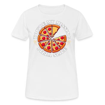 TU ES MA TRANCHE DE PIZZA MANQUANTE - T-shirt respirant Femme - blanc - Devant - AI Model Female 172 dark (172cm)